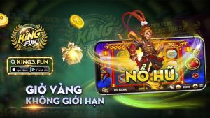 Kingfun: Hướng dẫn chơi Slot game đổi thưởng Tây Du Ký