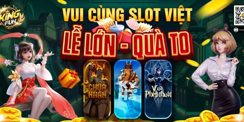 Sự kiện Giftcode Slot Việt tại Kingfun